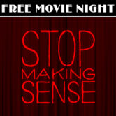 Free Movie Night: Stop Making Sense