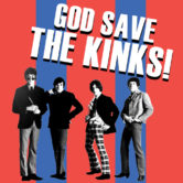 God Save The Kinks!