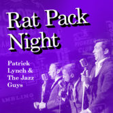 Rat Pack Night with Patrick Lynch