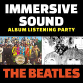 Immersive Sound Listening Party: THE BEATLES