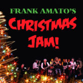 Frank Amato’s Christmas Jam featuring The Cleveland All Stars