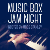 Music Box Jam Night hosted by Moss Stanley