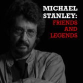 Michael Stanley: ‘Friends and Legends’