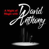 A Night of Magic with David Anthony