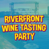 Riverfront Wine Tasting Party