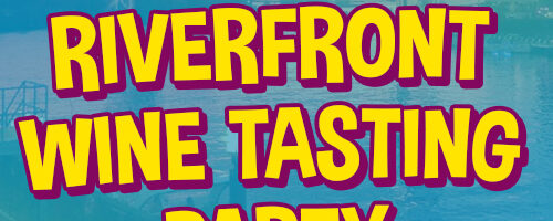 Riverfront Wine Tasting Party