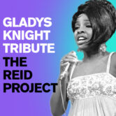 Gladys Knight Tribute by The Reid Project
