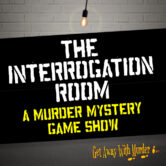 Murder Mystery Party: The Interrogation Room