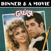 Dinner & A Movie: Grease