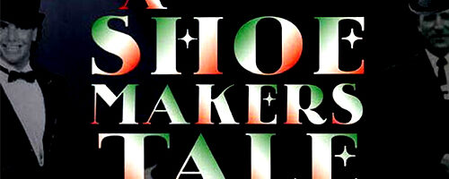 The Italian American Museum of Cleveland presents A Shoemaker’s Tale
