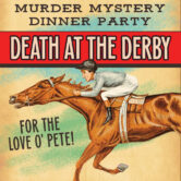 Murder Mystery Dinner Party: Death at The Derby