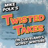 Mike Polk’s Twisted Takes on Cleveland’s Worst Winters