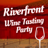 Riverfront Wine Tasting Party