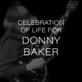 Celebration of Life for Donny Baker