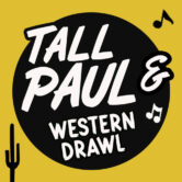 Tall Paul & Western Drawl