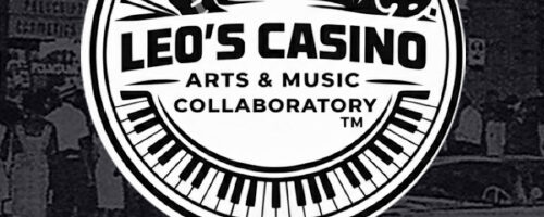 Leo’s Casino Arts & Music Collaboratory’s 2nd Annual Entertainment Showcase