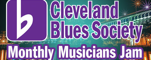 The Cleveland Blues Society Monthly Musicians Jam