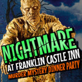 Murder Mystery Dinner: Nightmare at Franklin Castle Inn